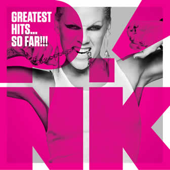 Исполнительница P!nk альбом Greatest Hits... So Far!!! (2010)