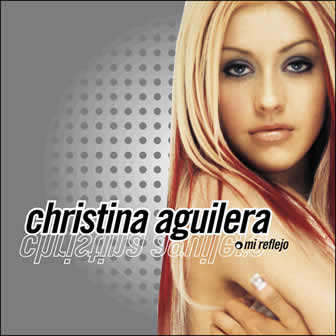 Исполнительница Cristina Aguilera альбом Mi Reflejo (2000)