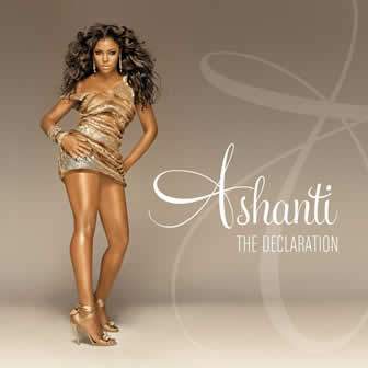 Исполнительница Ashanti альбом The Declaration (2008)