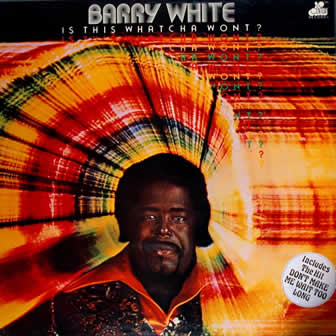 Исполнитель Barry White альбом Is This Whatcha Wont (1976)