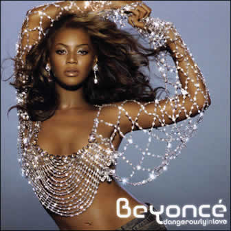 Исполнительница Beyonce альбом Dangerously In Love (2003)