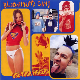 Группа Bloodhound Gang альбом Use Your Fingers (1995)