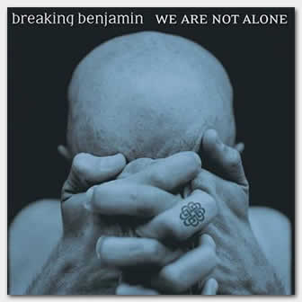 Группа Breaking Benjamin альбом We Are Not Alone (2004)