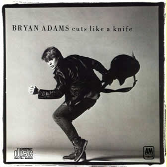 Исполнитель Bryan Adams альбом Cuts Like A Knife (1983)