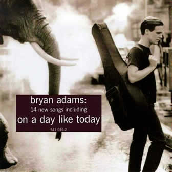 Исполнитель Bryan Adams альбом On A Day Like Today (1998)