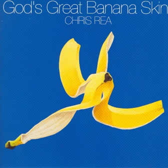 Исполнитель Chris Rea альбом God's Great Banana Skin (1992)