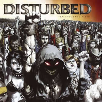 Группа Disturbed альбом Ten Thousand Fists (2005)