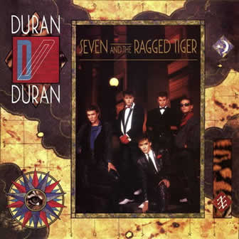 Группа Duran Duran альбом Seven And The Ragged Tiger (1983)