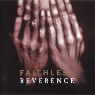 Группа Faithless альбом Reverence / Irreverence (1996)