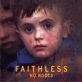 Группа Faithless альбом No Roots (2004)