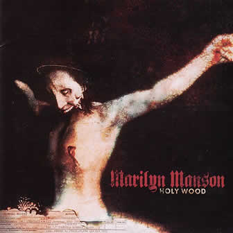Группа Marilyn Manson альбом Holy Wood (2000)