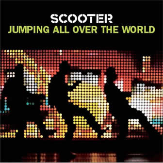 Группа Scooter альбом Jumping All Over The World (2007)