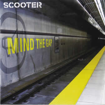 Группа Scooter альбом Mind The Gap (2004)