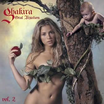 Исполнительница Shakira альбом Oral Fixation Vol.2 (2006)