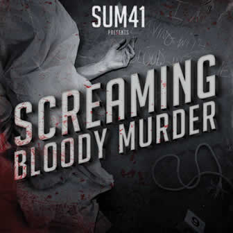 Группа Sum 41 альбом Screaming Bloody Murder (2011)