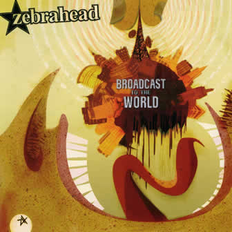 Группа Zebrahead альбом Broadcast To The World (2006)