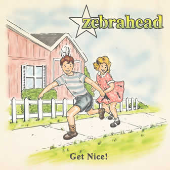 Группа Zebrahead альбом Get Nice! (2011)
