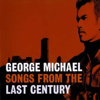 Исполнитель George Michael альбом Songs From The Last Century (1999)