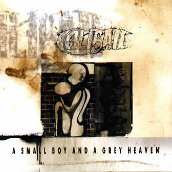 Группа Caliban альбом A Small Boy And A Grey Heaven (1999)