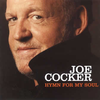Исполнитель Joe Cocker альбом Hymn For My Soul (2007)