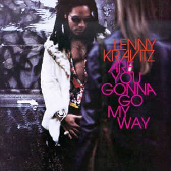 Исполнитель Lenny Kravitz альбом Are You Gonna Go My Way (1993)
