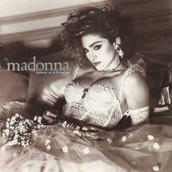 Исполнительница Madonna альбом Like A Virgin (1984)