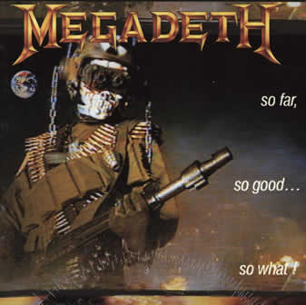 Группа Megadeth альбом So Far, So Good... So What! (1988)