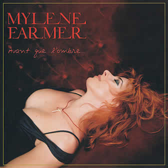 Исполнительница Mylene Farmer альбом Avant Que L'ombre (2005)