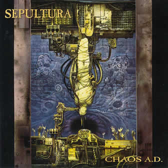 Группа Sepultura альбом Chaos A.D. (1993)