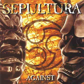 Группа Sepultura альбом Against (1998)