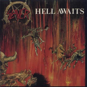 Группа Slayer альбом Hell Awaits (1985)