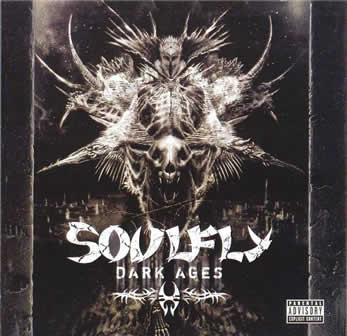 Группа Soulfly альбом Dark Ages (2005)