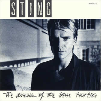 Исполнитель Sting альбом The Dream Of The Blue Turtles (1985)