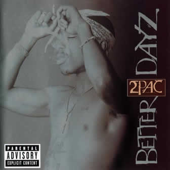 Исполнитель 2Pac альбом Better Dayz (2002)