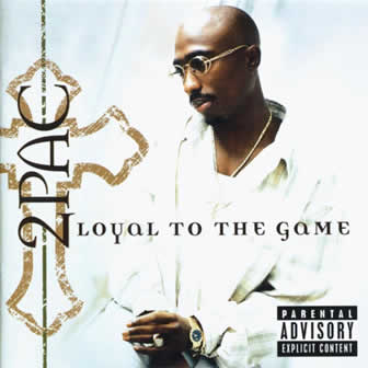 Исполнитель 2Pac альбом Loyal To The Game (2004)