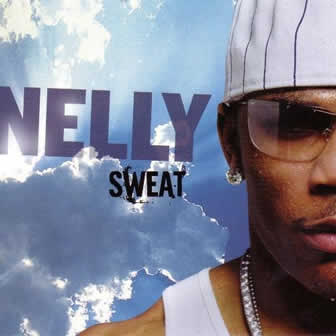 Исполнитель Nelly альбом Sweat (2004)