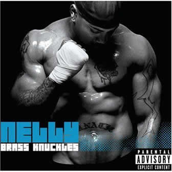Исполнитель Nelly альбом Brass Knuckles (2008)