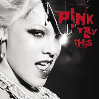 Исполнительница P!nk альбом Try This (2003)