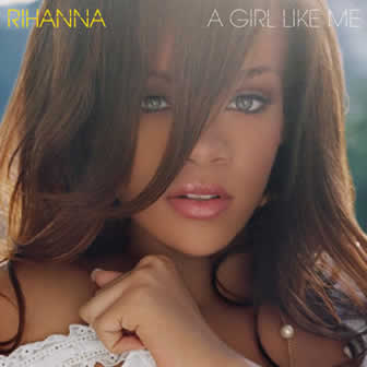 Исполнительница Rihanna альбом A Girl Like Me (2006)