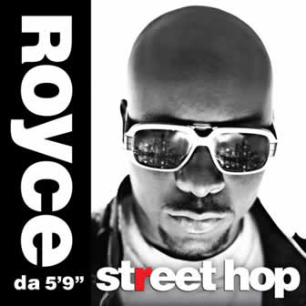 Исполнитель Royce Da 5'9'' альбом Street Hop (2009)