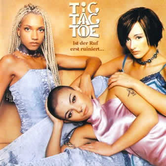 Группа Tic Tac Toe альбом Ist der Ruf erst ruiniert (2000)