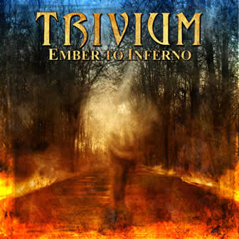 Группа Trivium альбом Ember to Inferno (2003)