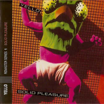 Группа Yello альбом Solid Pleasure (1980)