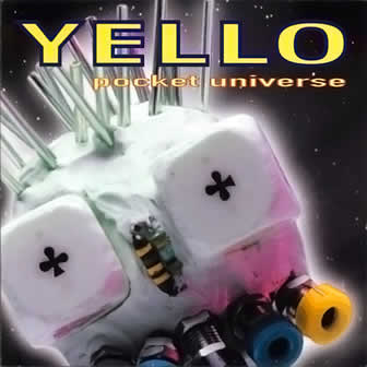 Группа Yello альбом Pocket Universe (1997)