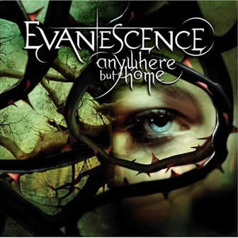 Группа Evanescence альбом Anywhere But Home (2004)