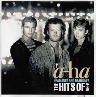 Группа a-ha альбом Headlines And Deadlines - The Hits Of A-ha (1991)