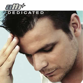 Исполнитель ATB альбом Dedicated (2002)