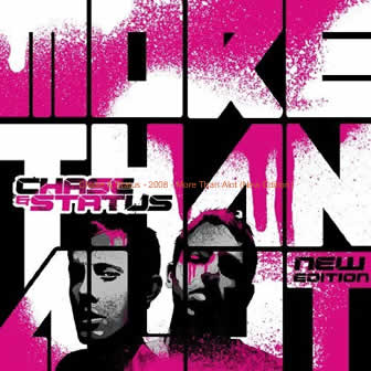 Группа Chase and Status альбом More Than Alot (New Edition) (2008)