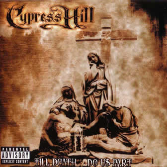 Группа Cypress Hill альбом Till Death Do Us Part (2004)