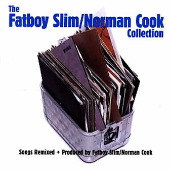 Исполнитель Fatboy Slim альбом The Fatboy Slim / Norman Cook Collection (2000)